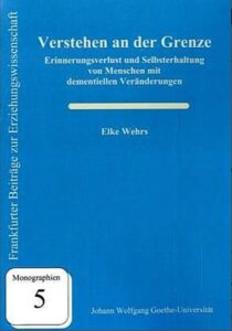 Verstehen an der Grenze Dr. Elke Wehrs