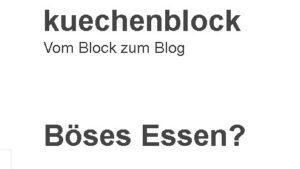 Mehr über den Artikel erfahren Böses Essen?